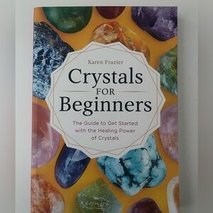 Crystals for beginners book By Karen Frazier